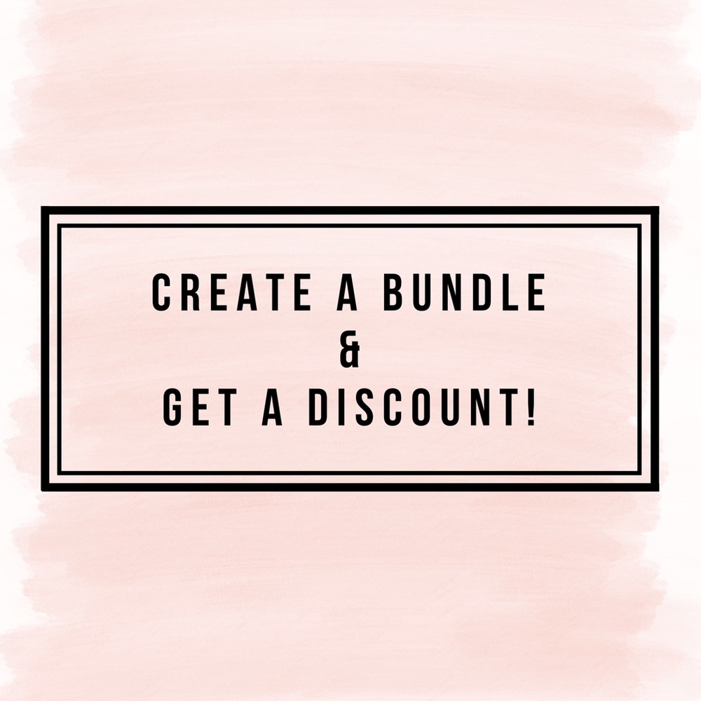 🌟CREATE A BUNDLE & SAVE🌟